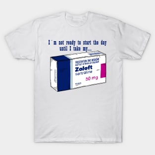 Sertraline for a good day T-Shirt